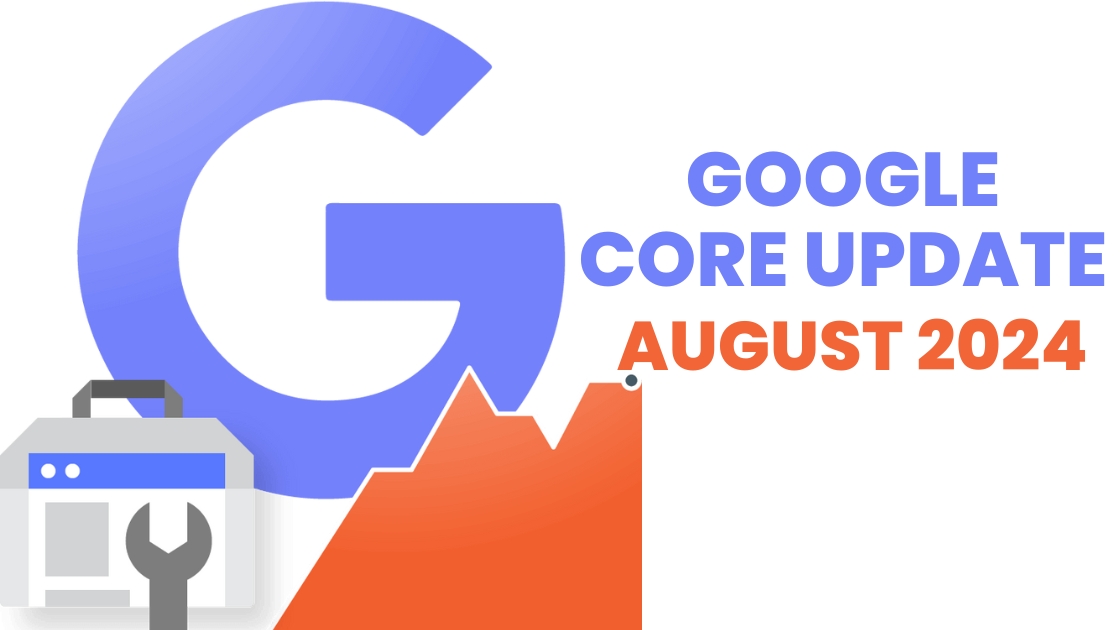 Google Core Update August 2024